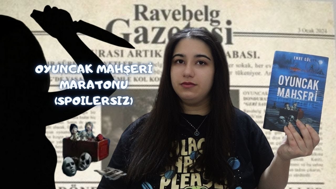 OYUNCAK MAHŞERİ MARATON (SPOILERSIZ)