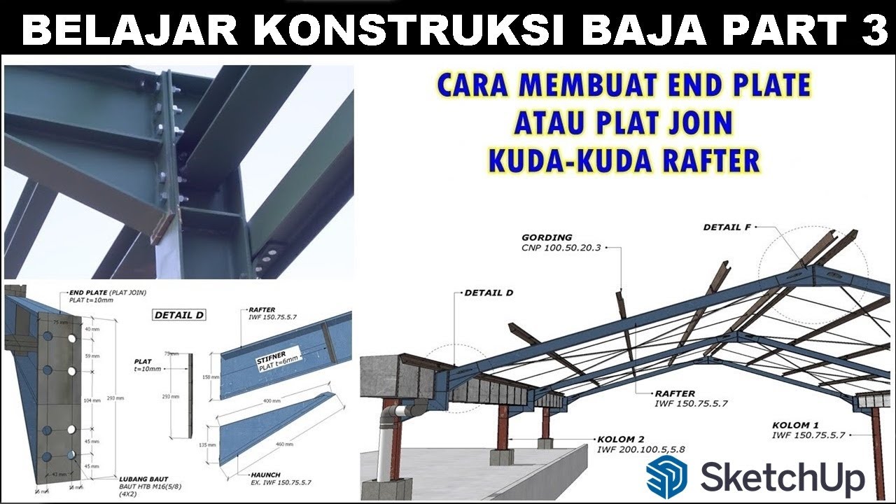 BELAJAR KONSTRUKSI BAJA PART 3 : CARA MEMBUAT END PLAT ATAU PLAT JOIN KUDA KUDA RAFTER