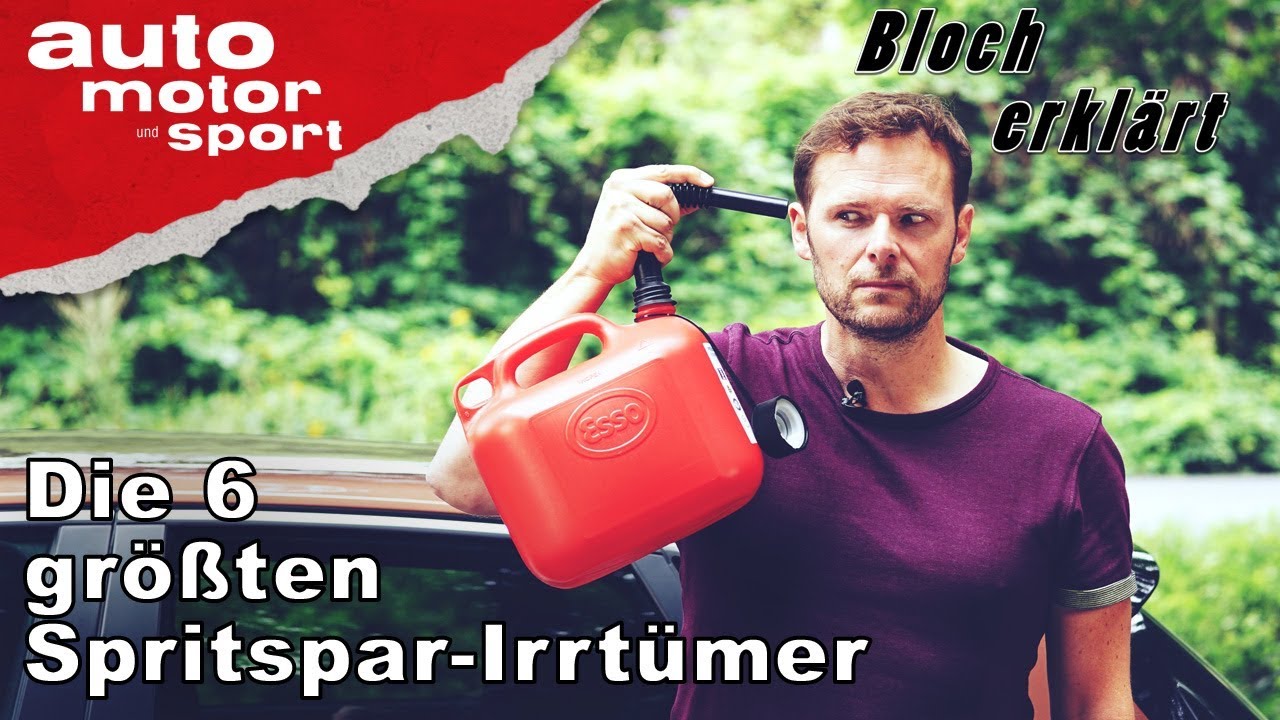 Die 6 größten Spritspar-Irrtümer - Bloch erklärt #18 | auto motor und sport