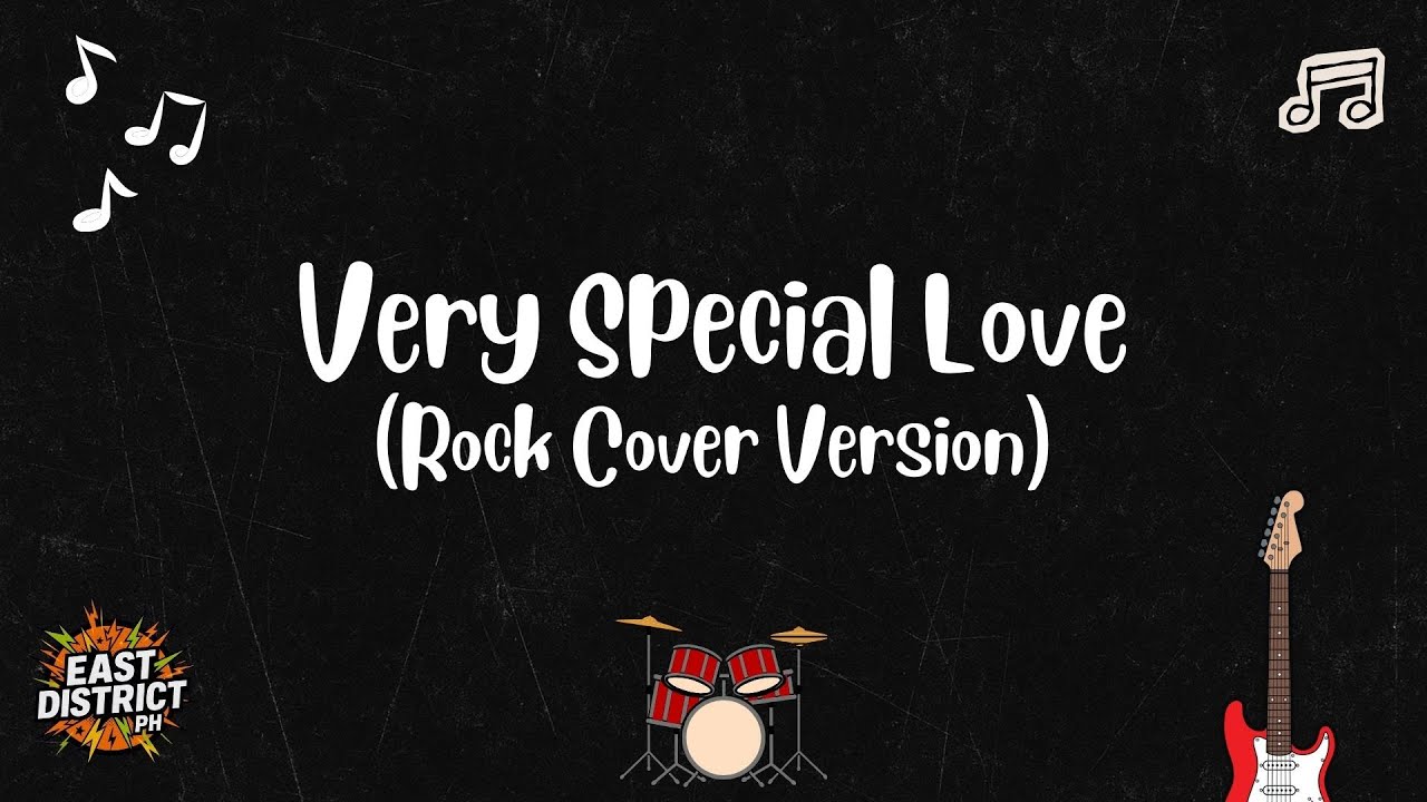 East District PH - Very Special Love (Rock Cover Version)