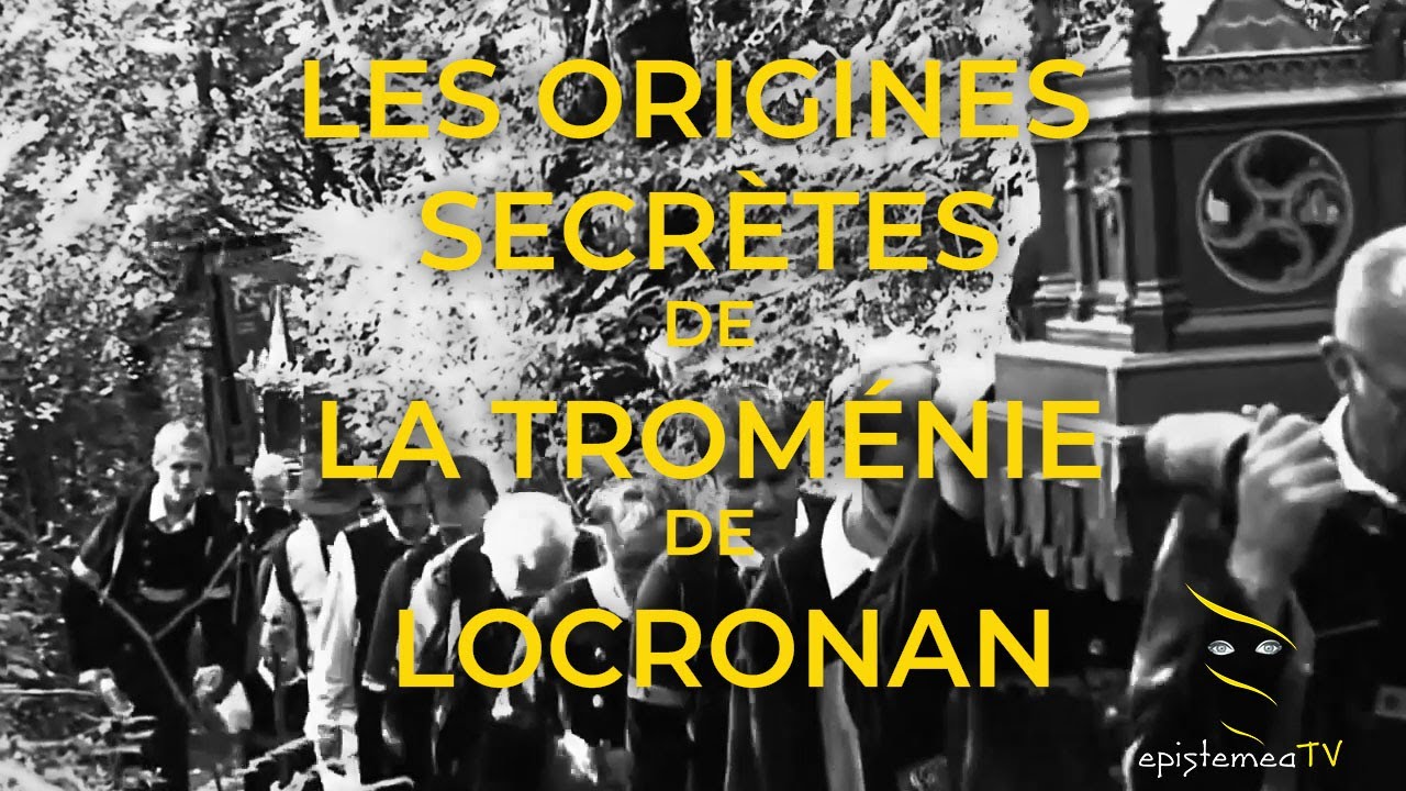 LES ORIGINES SECRETES DE LA TROMENIE DE LOCRONAN - Howard Crowhurst