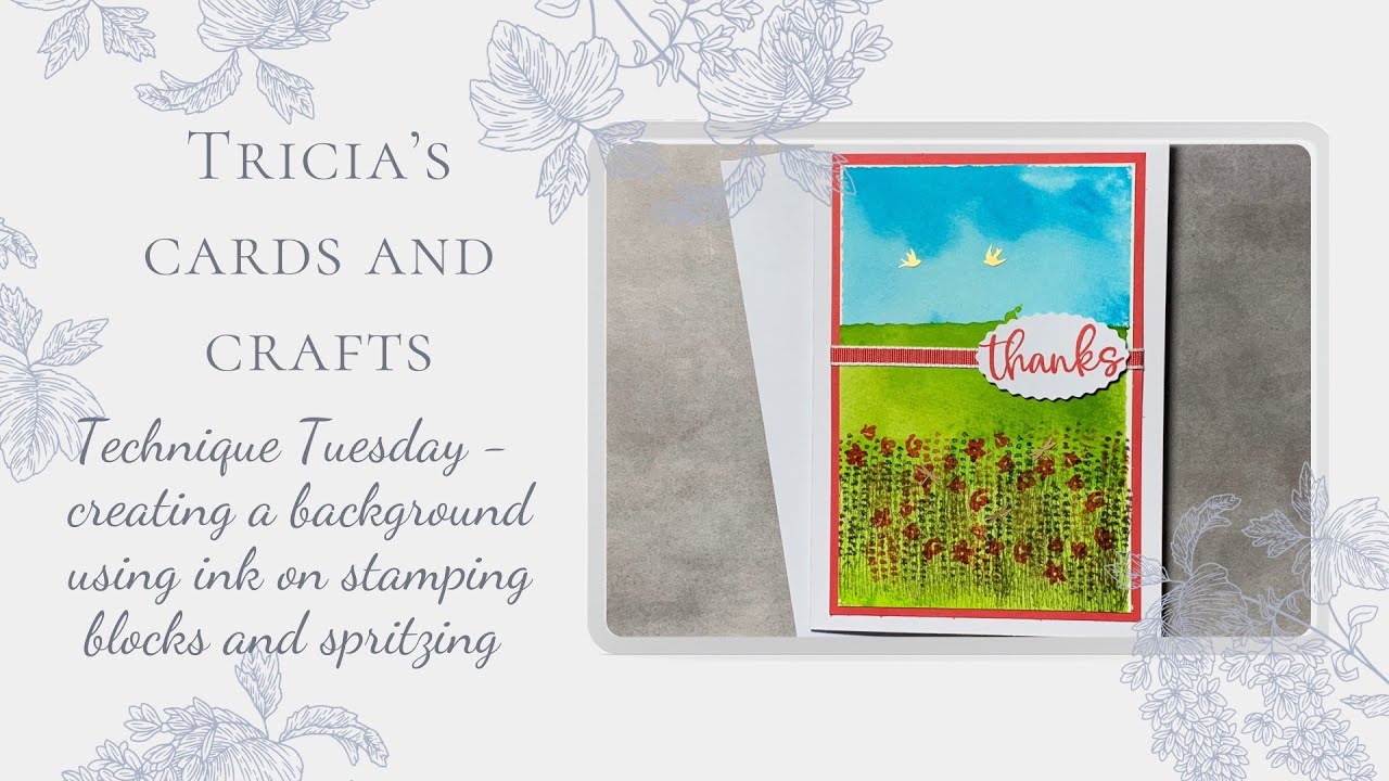 Technique Tuesday - creating a background using ink, stamp blocks and spritzing