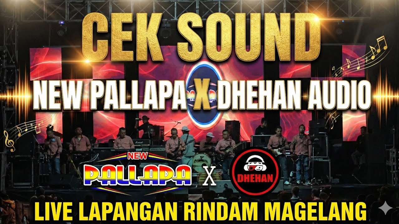 Cek Sound  NEW PALLAPA x DHEHAN Audio LIVE LAPANGAN RINDAM~MAGELANG