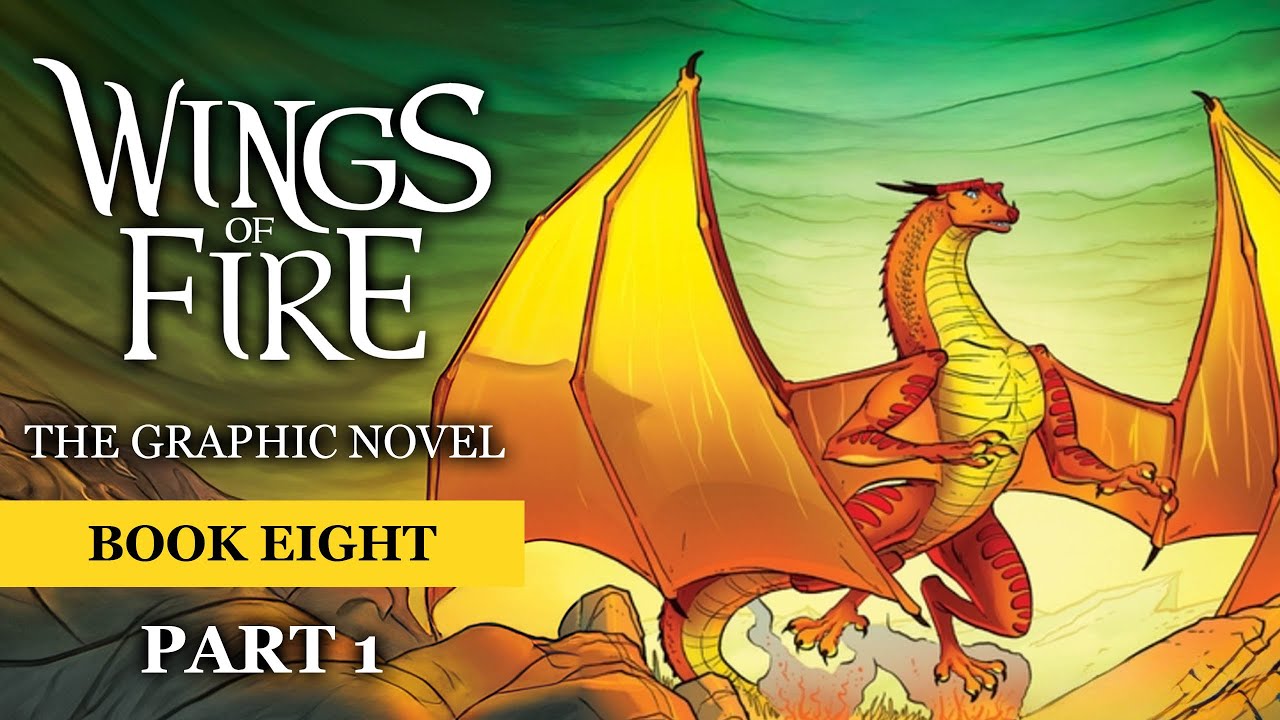 Wings of Fire Graphic Novel Book 8: Escaping Peril (Part 1)