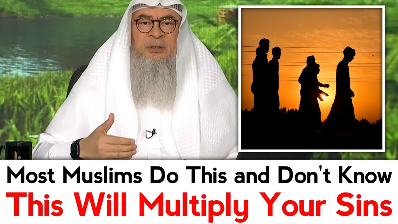 Stop This or It Will Multiply Your Sins | Sheikh Assim Al Hakeem