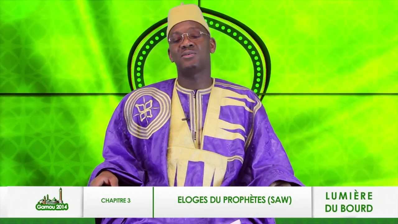 CHAPITRE 3 -  LUMIERE DU BOURD : Eloge du Prophète (saw)