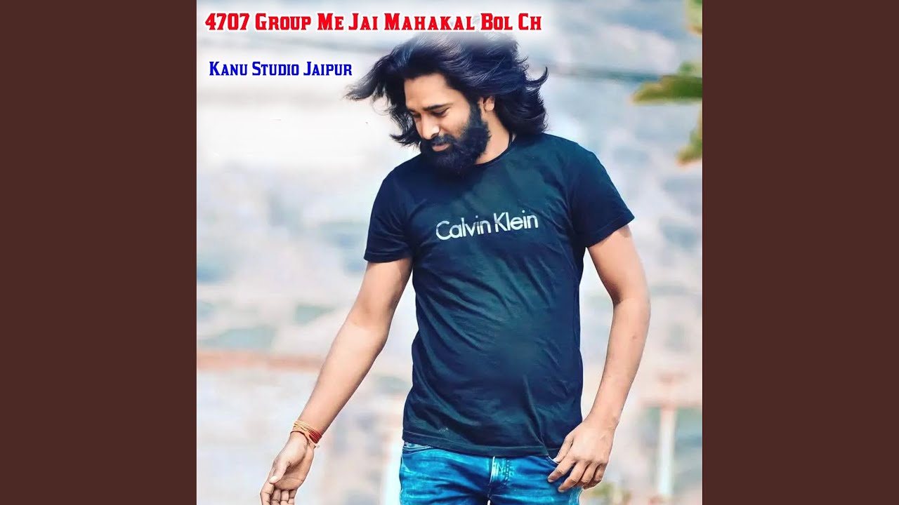4707 Group Me Jai Mahakal Bol Ch