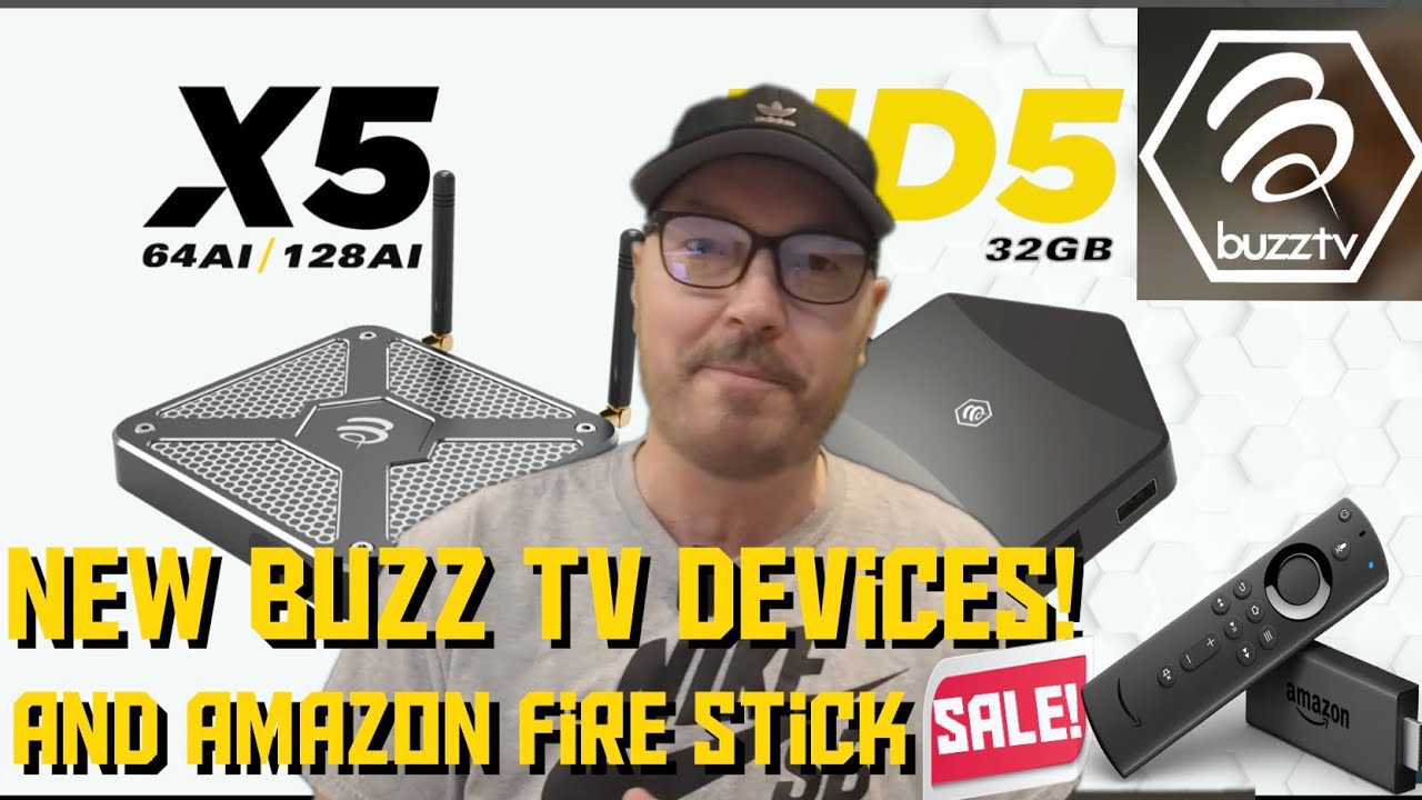 New Buzz TV Android TV Devices! Buzz TV X5 And HD5! Amazon Fire Devices On Sale!