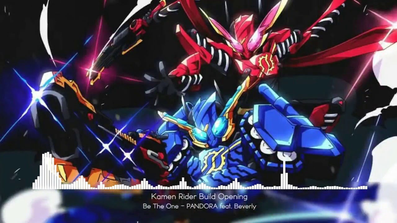 Be The One (Nightcore) Kamen Rider Build Opening