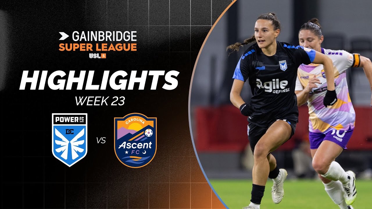 DC Power FC vs. Carolina Ascent FC | GAINBRIDGE SUPER LEAGUE | Week 23 Highlights