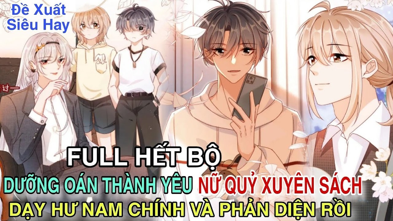 Nuôi Oán Thành Yêu – Ta Khiến Cả Nam Chính Lẫn Boss Phản Diện Lạc Lối! | Review Manhwa