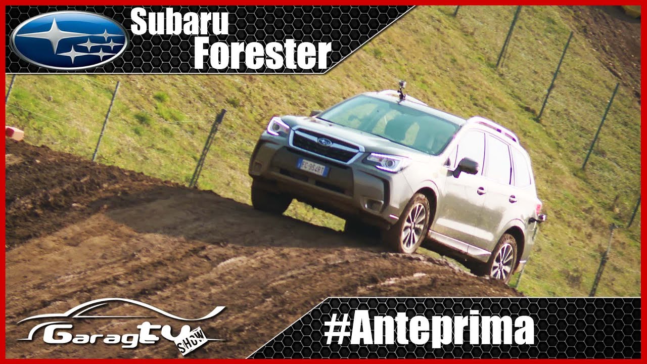 Anteprima | Subaru Forester 2016 | Off Road test drive | GarageTV