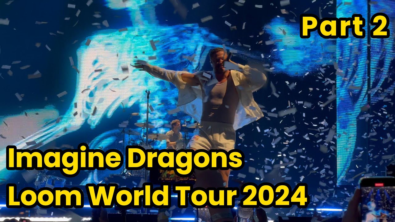 Imagine Dragons Loom World Tour (Part 2) 08/09/2024 Toronto Canada