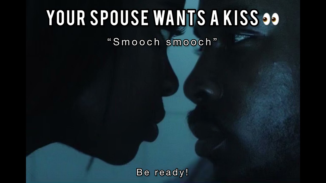 Your spouse wants a kiss 💋👀 (A smooch is approaching!) there’s a kiss with your name on it ❗️💋