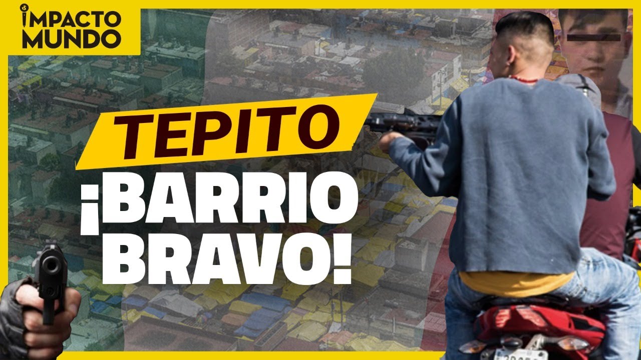 TEPITO: el centro del CRIMEN y el DELITO en MÉXICO | Impacto Mundo