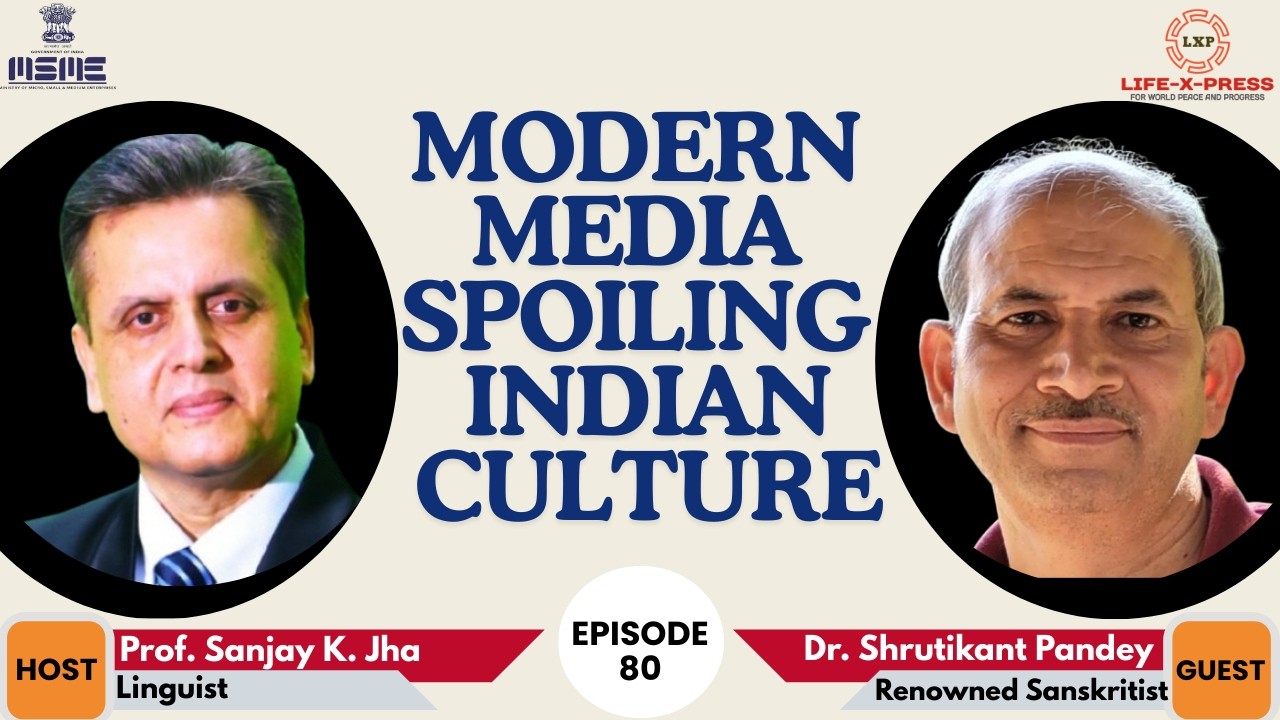 Media a Curse or Nurse to Society I EP-80 I LXP I Dr. Shrutikant Pandey