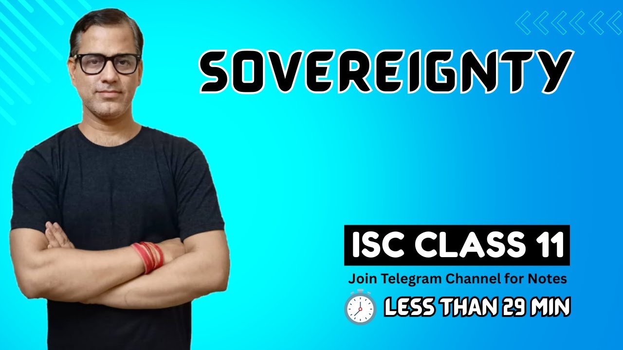 Sovereignty | ISC Political Science Class 11 | Sir Tarun Arts