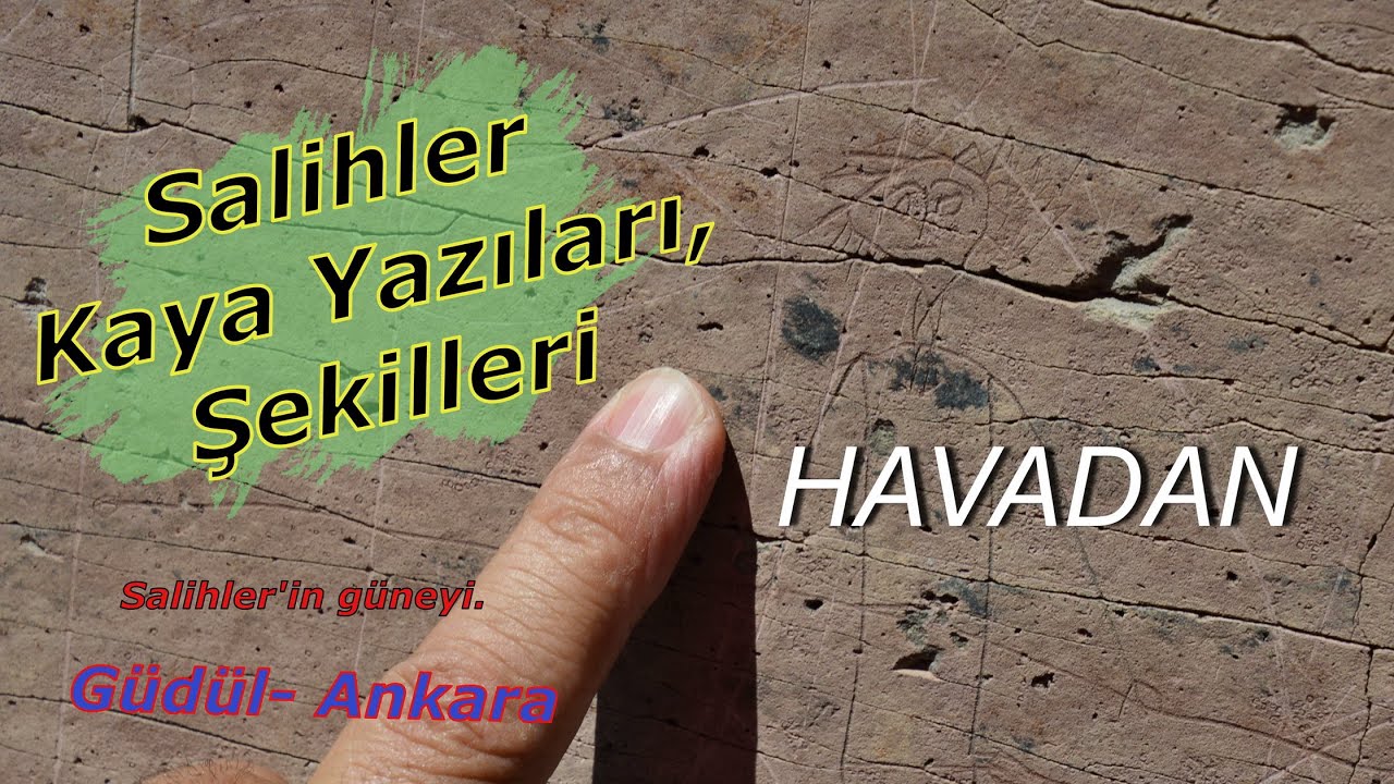 Salihler Kaya yazıları  nerede? Havadan (2017)