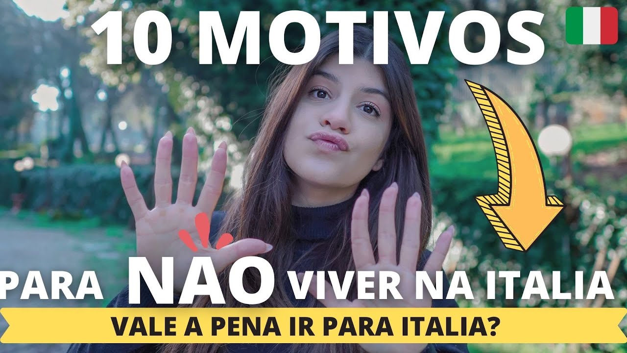 VALE A PENA MORAR NA ITALIA? 🇮🇹| 10 motivos para NÃO viver na Italia |  Verinha Simões