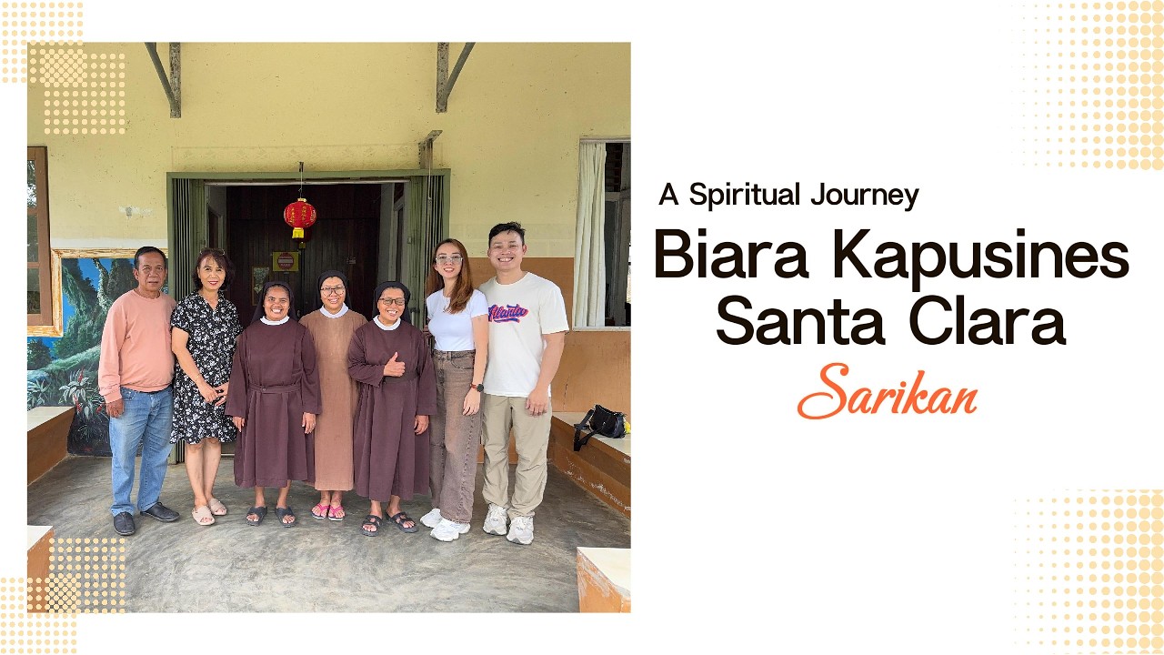 MENGUNJUNGI BIARA SANTA CLARA SARIKAN | BERJUMPA SUSTER KLARIS | A SPIRITUAL JOURNEY TO SARIKAN😇