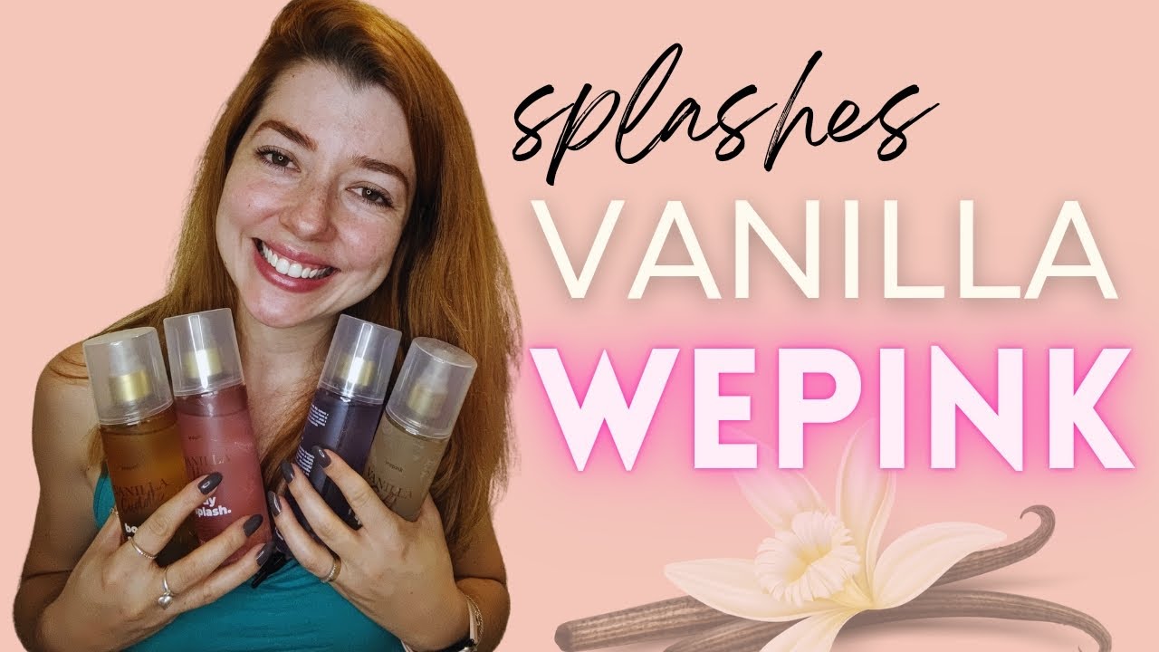 Body Splashes da WEPINK‼️ Meu ranking da linha de baunilha