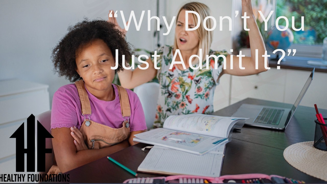 When Your Child Won’t Admit They’re Wrong—Watch This