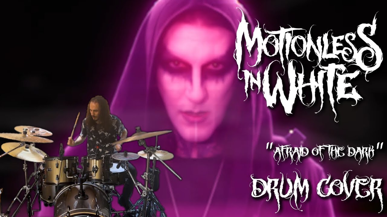 Motionless In White - Afraid Of The Dark Drum Cover