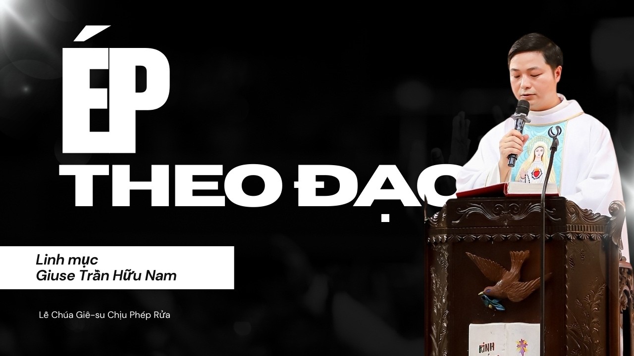 Vì sao trẻ sơ sinh phải rửa tội? Có thật là tước mất tự do tôn giáo? - Cha Giuse Trần Hữu Nam