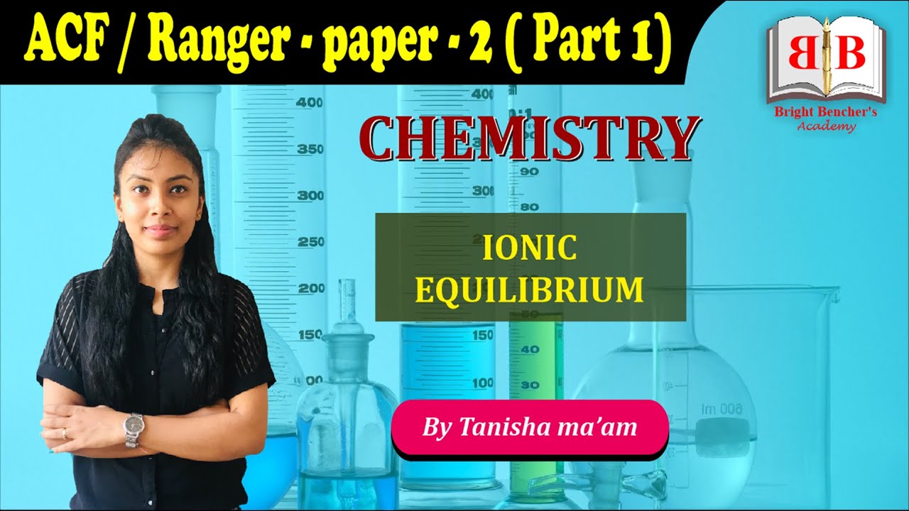 CHEMISTRY | IONIC EQUILIBRIUM | CGPSC ACF 2020 | PAPER-2 | PART -1 | LECTURE-5