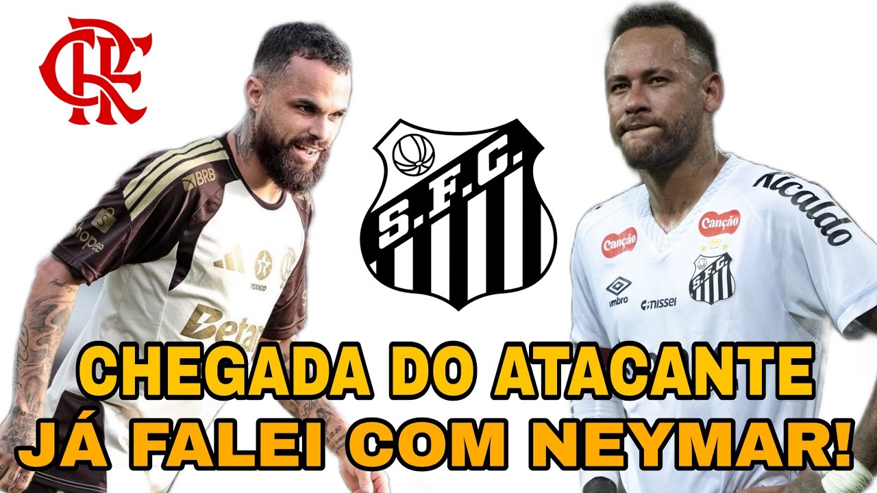 🚨 CHEGADA DO ATACANTE NA BAIXADA ,ATE JÁ FALEI COM NEYMAR E GABIGOL TUDO CERTO!!!!