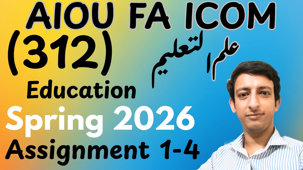 AIOU Code 312 Education FA ICom HSSC Inter All Solved Assignment 1-4 Spring 2026