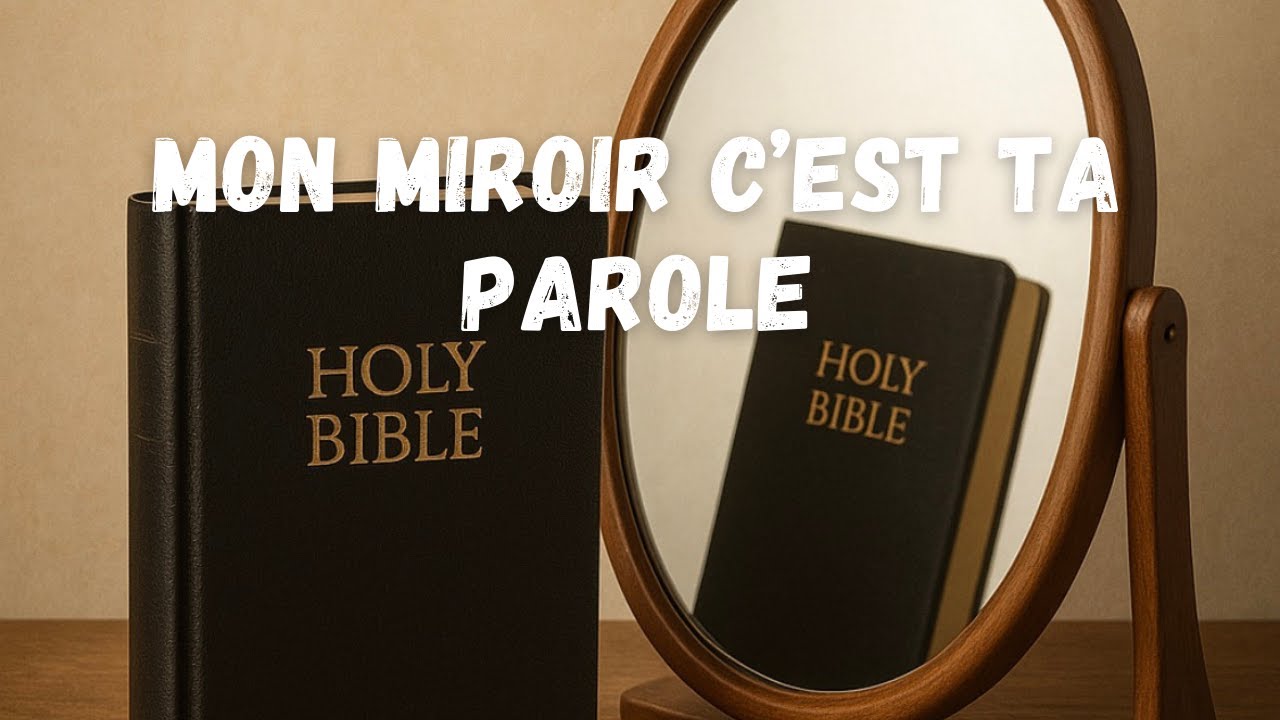 Mon miroir, c'est ta Parole : Culte du 14 décembre 2025