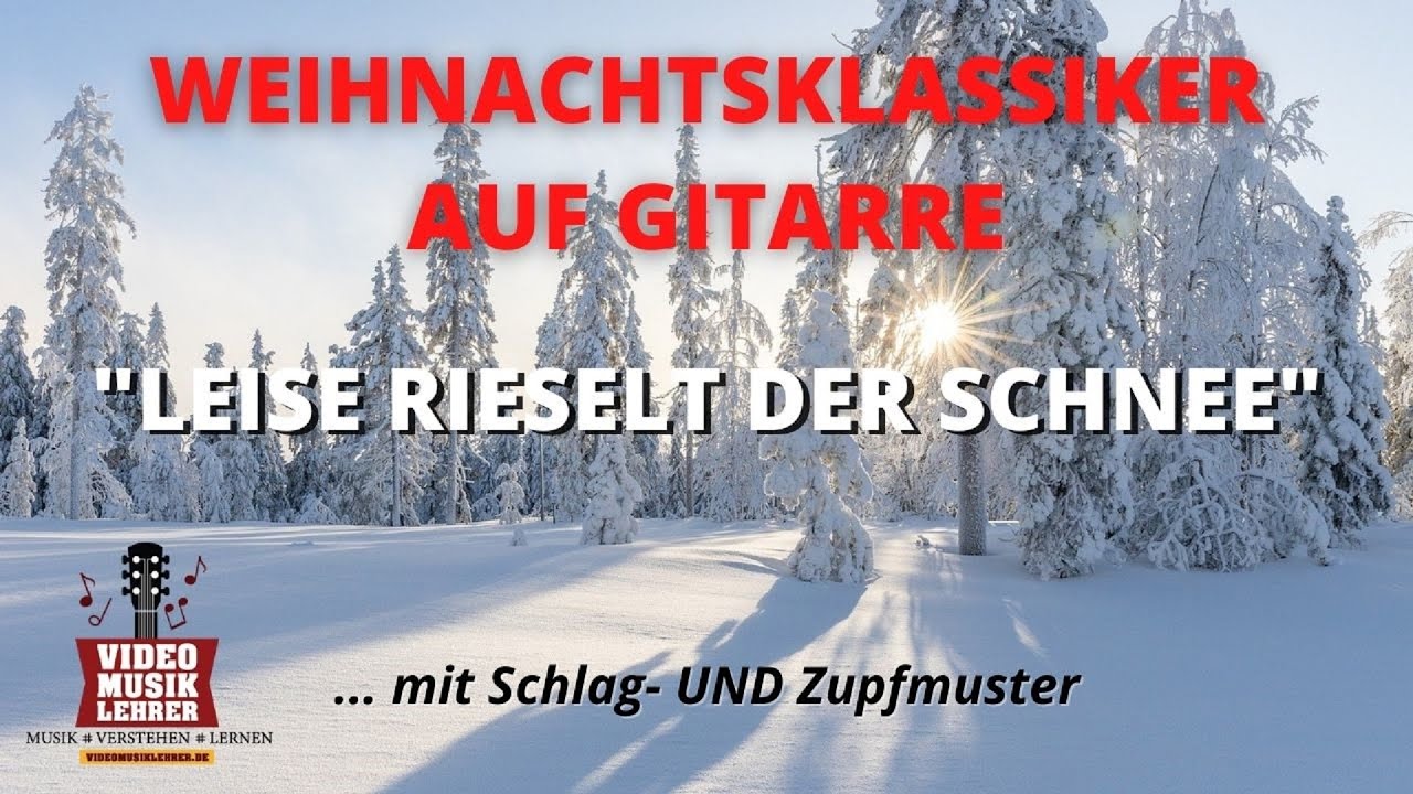 Weihnachtslied auf Gitarre - Leise rieselt der Schnee - Weihnachtsklassiker - Gitarre für Anfänger