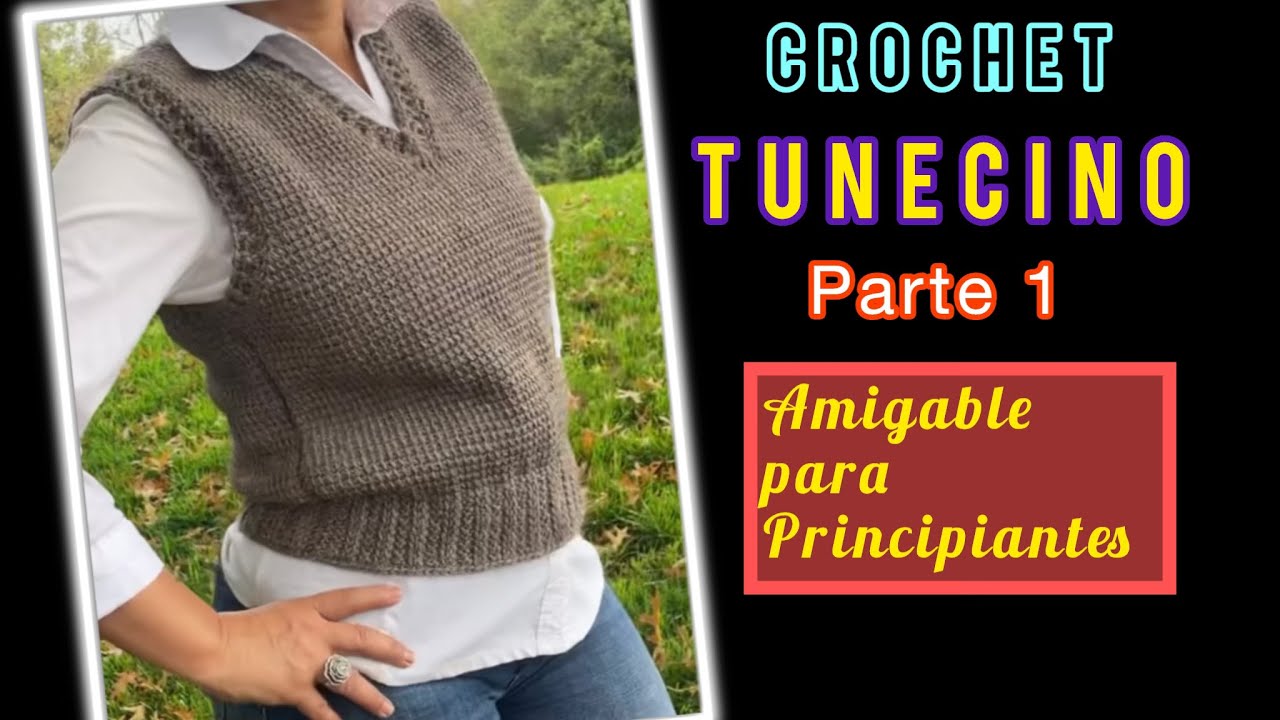 ✅Aprende a tejer un chaleco en CROCHET TUNECINO