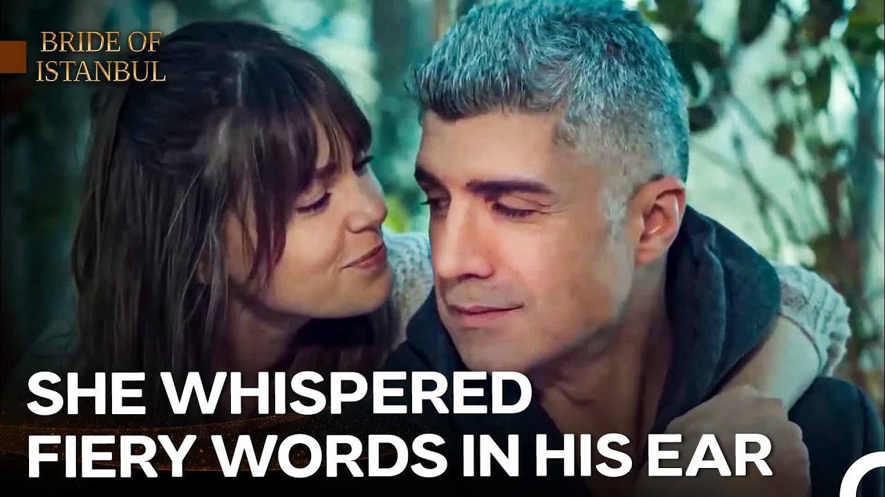 Sureyya Couldn’t Get Enough of Loving Faruk - Bride of Istanbul