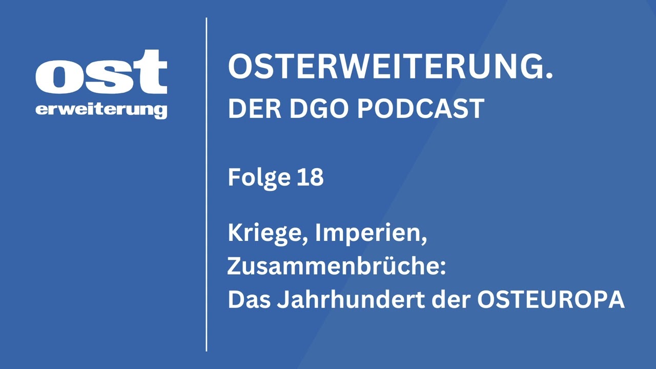 Kriege, Imperien, Zusammenbrüche: Das Jahrhundert der OSTEUROPA
