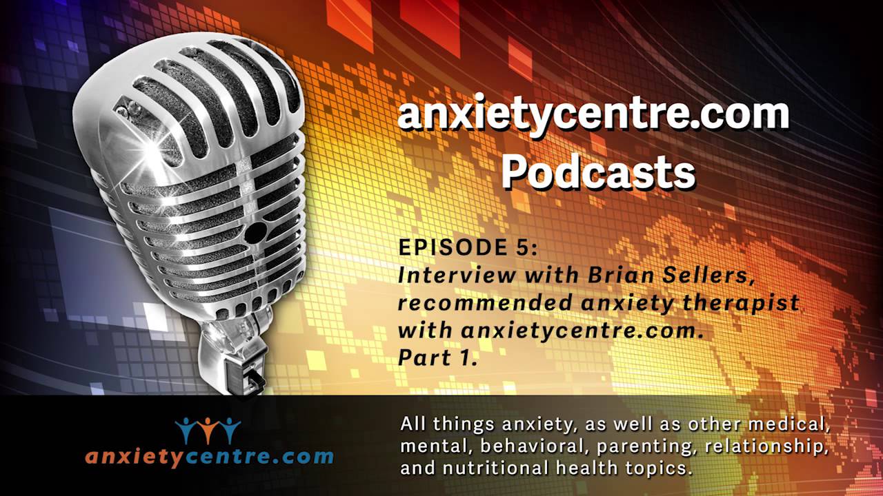 Anxietycentre.com Podcast Episode 5