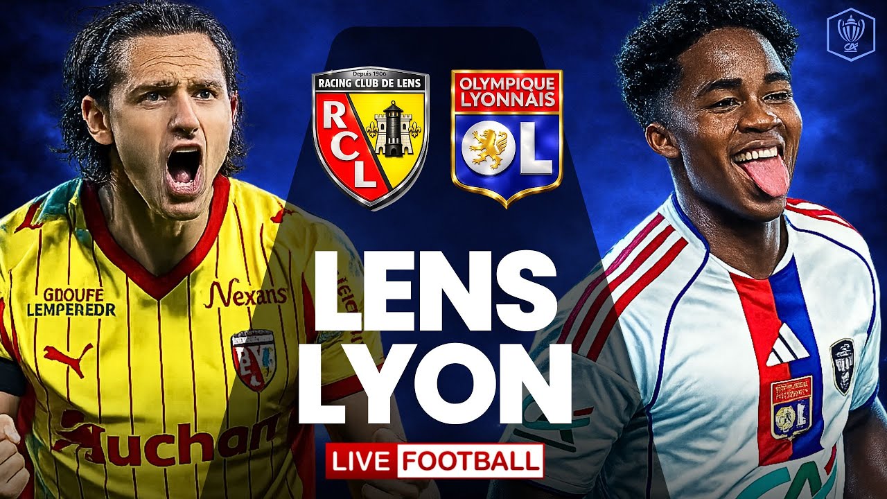 🔴 LYON – LENS / EN DIRECT / COUPE DE FRANCE / QUART DE FINALE EXPLOSIF ! 🔥