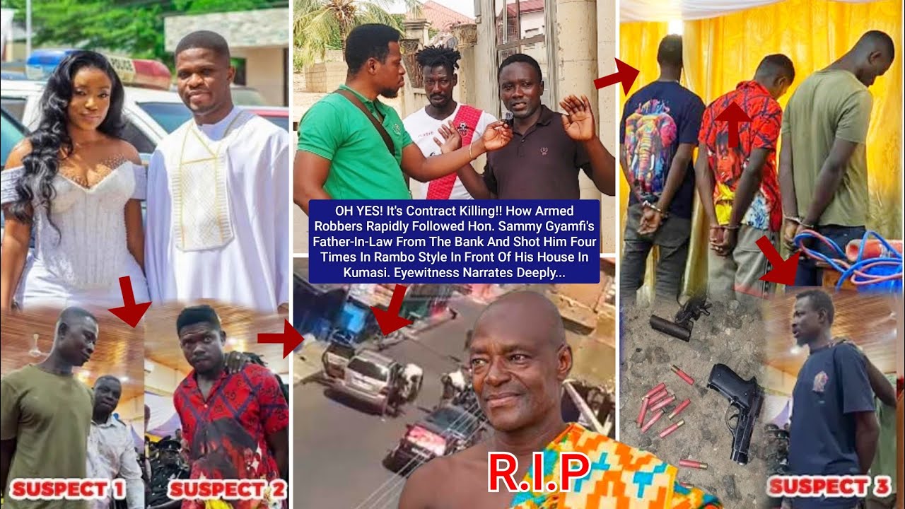 YES! Contract Killing! They Rapidly Followed Sammy Gyamfi's Father-In-Law frm The Bank & Shot Him 4×