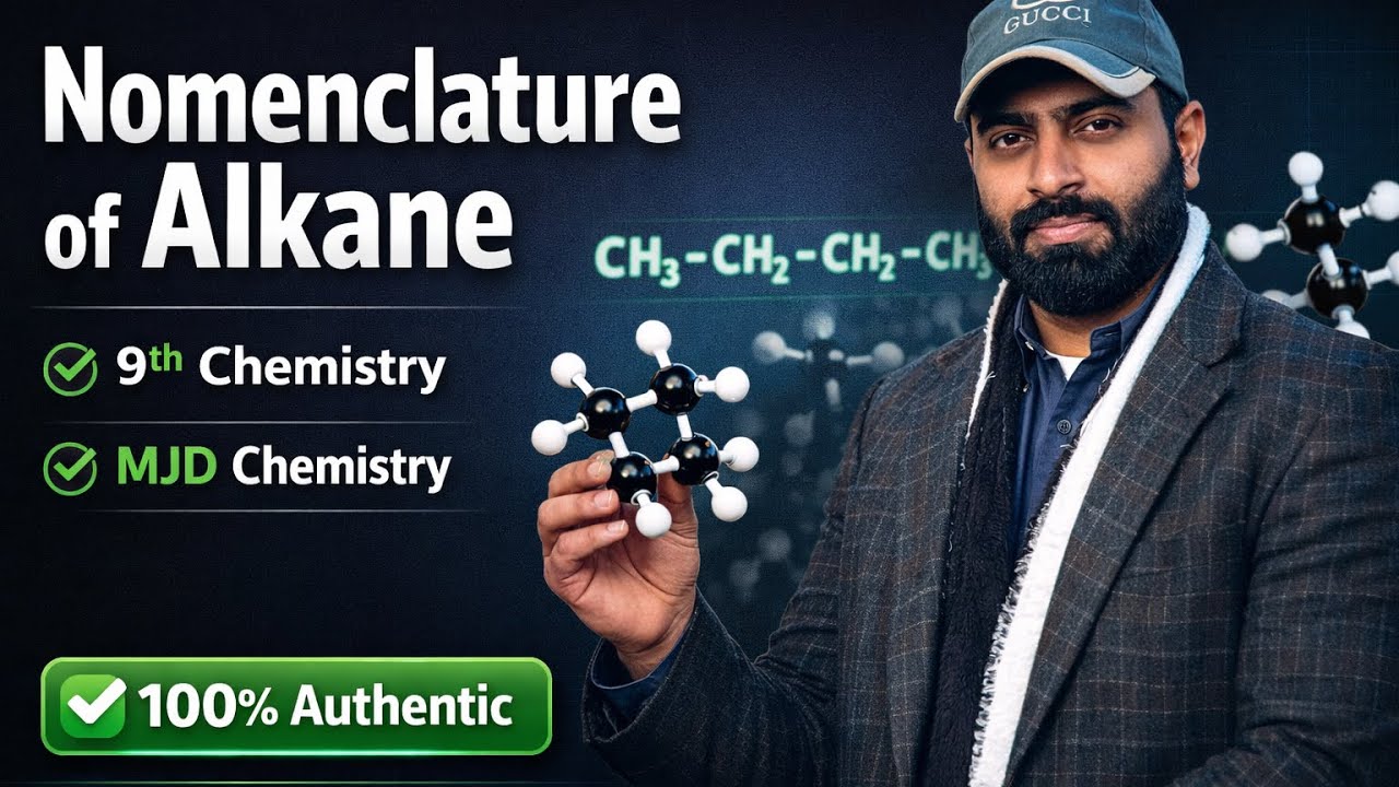 L-5.  Nomenclature of Alkanes | ch#11 | Class 9 Chemistry | IUPAC Rules Explained | MJD Chemistry