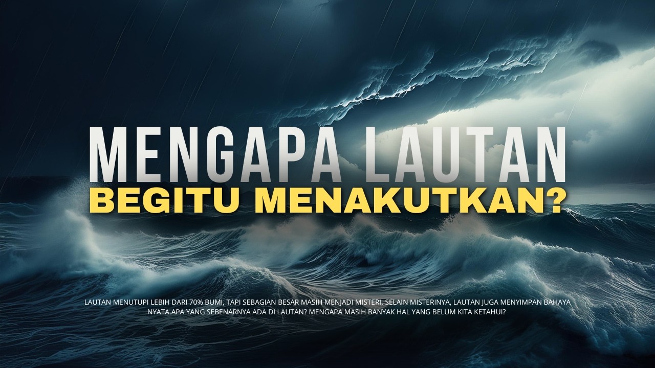 Misteri Lautan: Mengapa Samudra Lebih Mengerikan dari yang Kita Bayangkan?