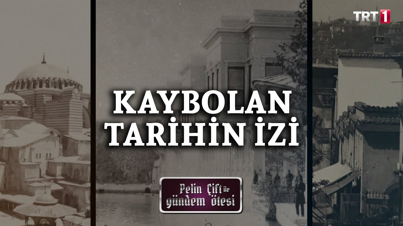 Pelin Çift ile Gündem Ötesi 209. Bölüm - Kaybolan Tarihin İzi