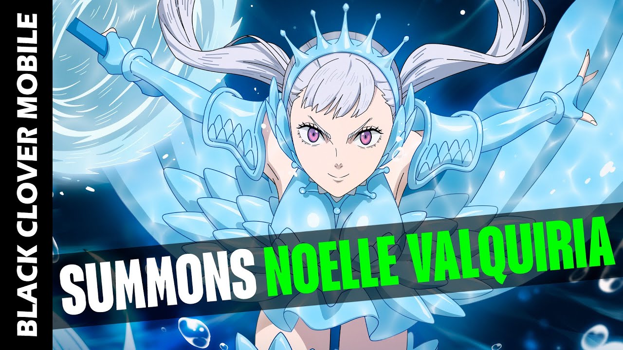 SUMMONS A NOELLE VALQUIRIA CELEBRACIÓN DEL ANIVERSARIO EN Black Clover Mobile