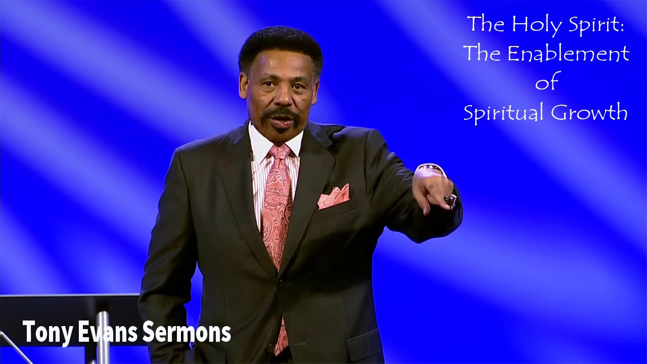 Tony Evans Sermons | Mar 03, 2019. The Holy Spirit: The Enablement of Spiritual Growth