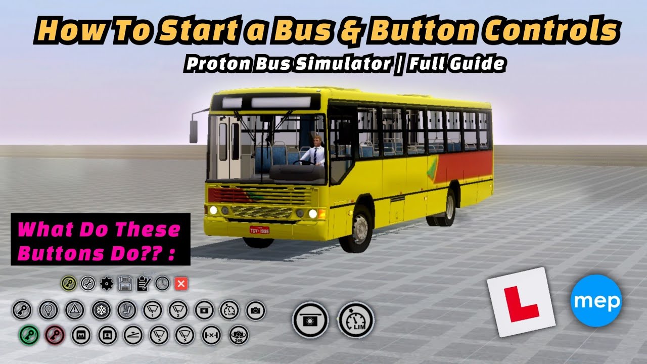 Proton Bus Simulator - How To Move & Drive Bus + Breakdown of Buttons | Full Guide for Beginners