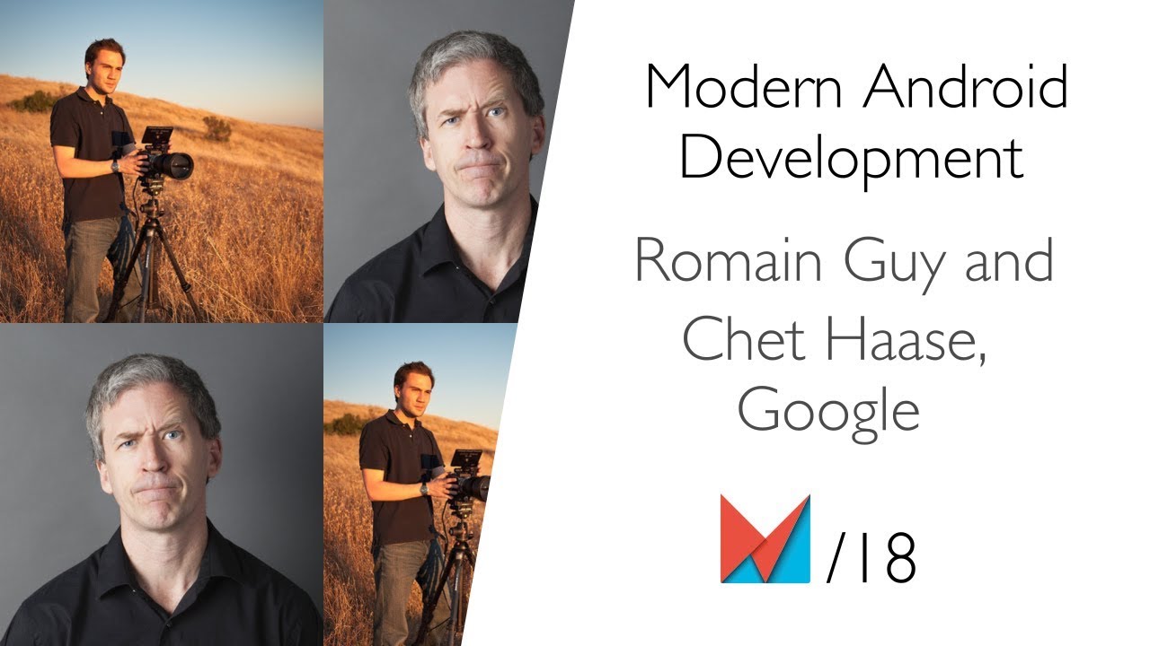 Keynote: Modern Android Development by Romain Guy and Chet Haase, Google EN
