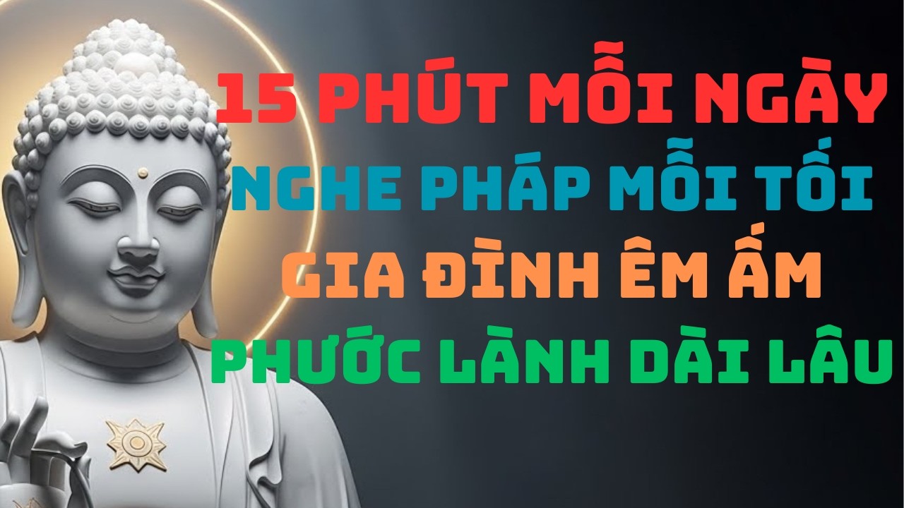 Đêm Nay Người Hữu Duyên Cùng Nghe Pháp – Hồi Hướng Cho Gia Đạo Bình An