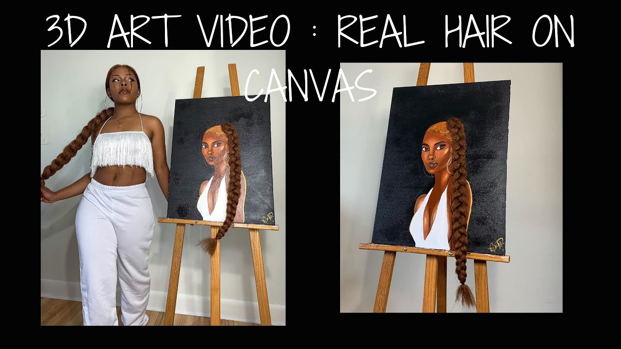 PROCESS VIDEO 3D ART ; HAIR ON CANVAS