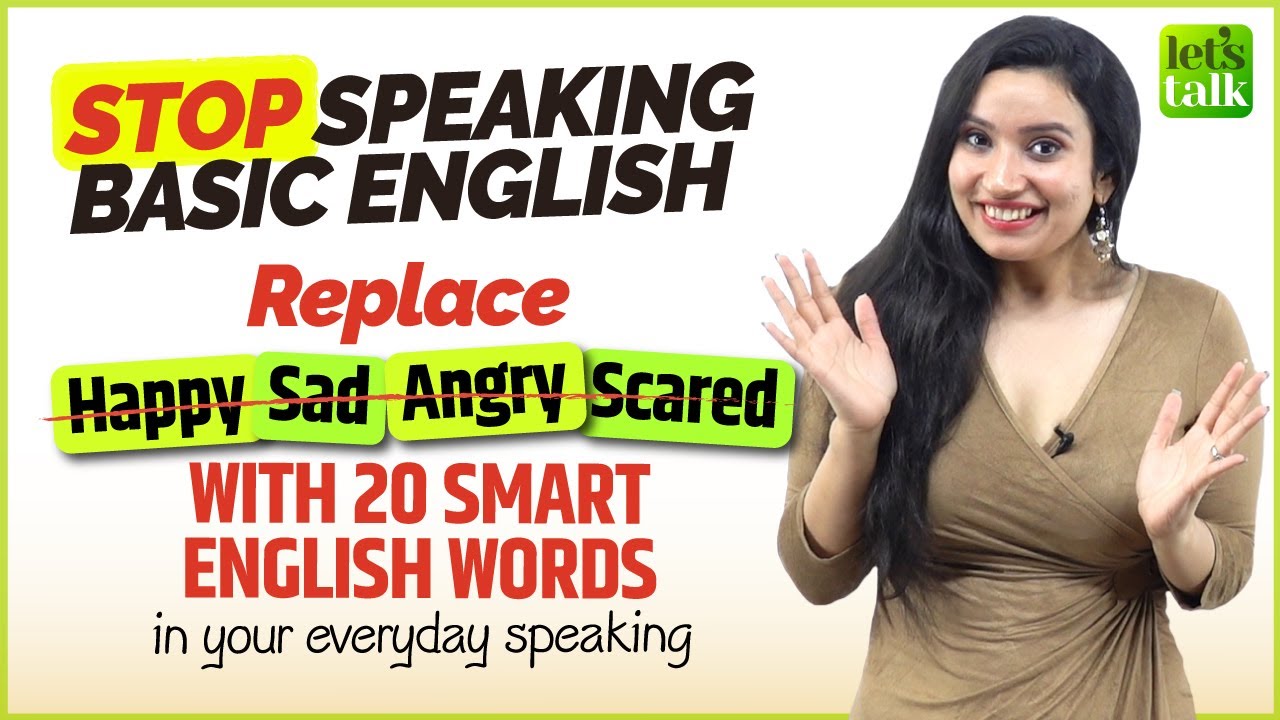 🛑 Stop Speaking Basic English! Learn 20 Advanced English Words To Replace Happy, Sad, Angry, Scared