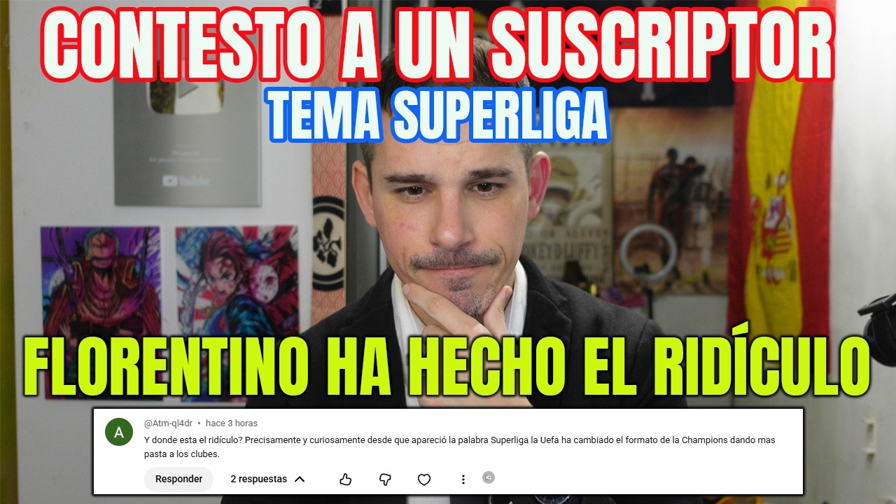 CONTESTO A UN SUSCRIPTOR : FLORENTINO PEREZ HA HECHO EL RIDÍCULO CON LA SUPERLIGA